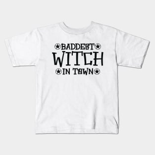 Baddest Witch in Town Kids T-Shirt